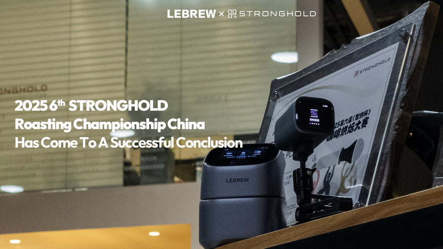 LeBrew × Stronghold | The 6th STRONGHOLD Roasting Championship Successfully Concludes