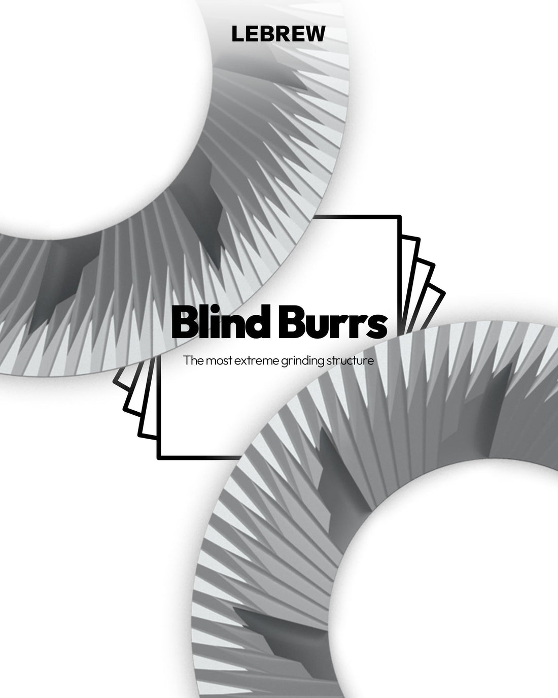 Blind Burrs | The Pinnacle of Grinding Design