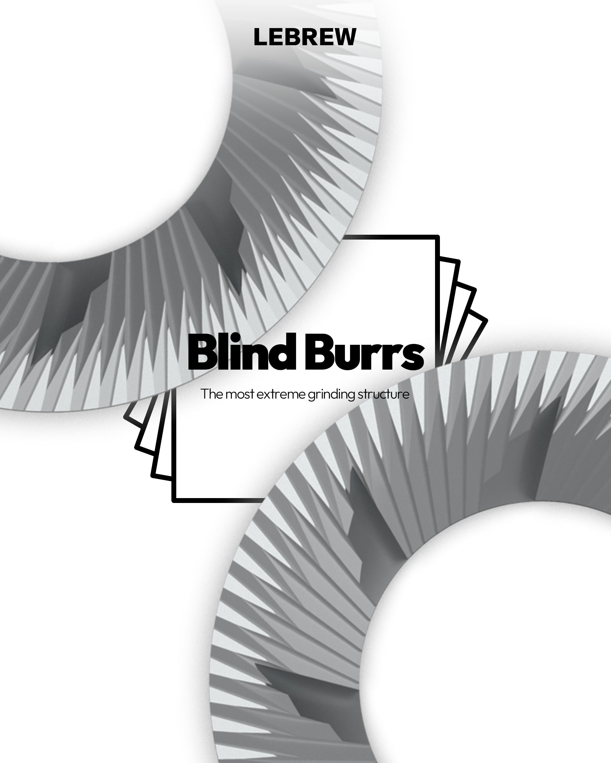 Blind Burrs | The Pinnacle of Grinding Design